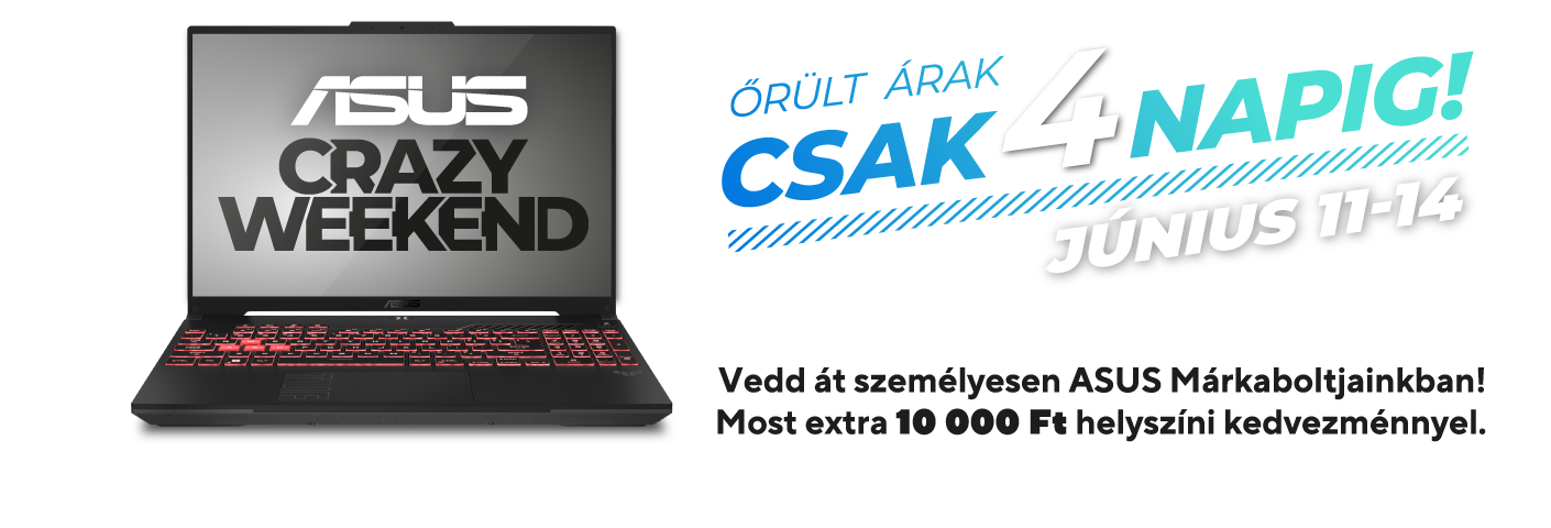 ASUS Crazy Weekend promóciós banner: őrült árak csak 4 napig, június 11–14. A képen egy ASUS laptop látható, a banner pedig kiemeli, hogy személyes átvétellel az ASUS márkaboltokban most extra 10 000 Ft helyszíni kedvezmény érhető el.